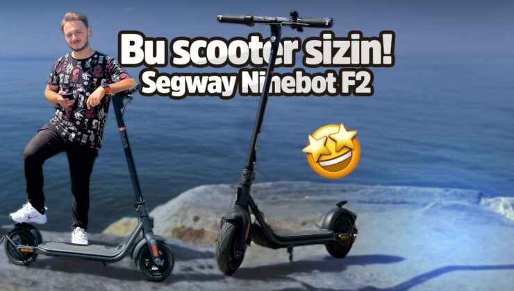 Almak istediğim scooter! Segway Ninebot F2 inceleme!