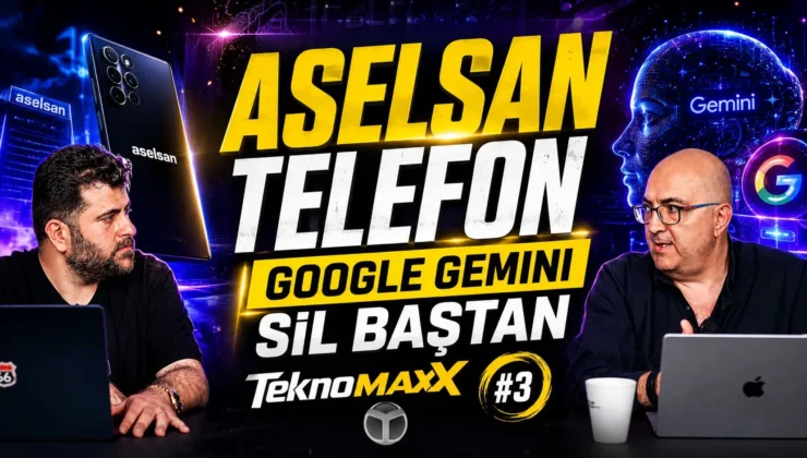 ASELSAN telefon geliyor! Google AI ihtilali + Tesla ve PlayStation’da büyük değişim | TeknoMaxx #3
