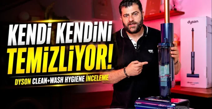 Dyson Clean+Wash Hygiene Islak Taban Temizleyici İnceleme