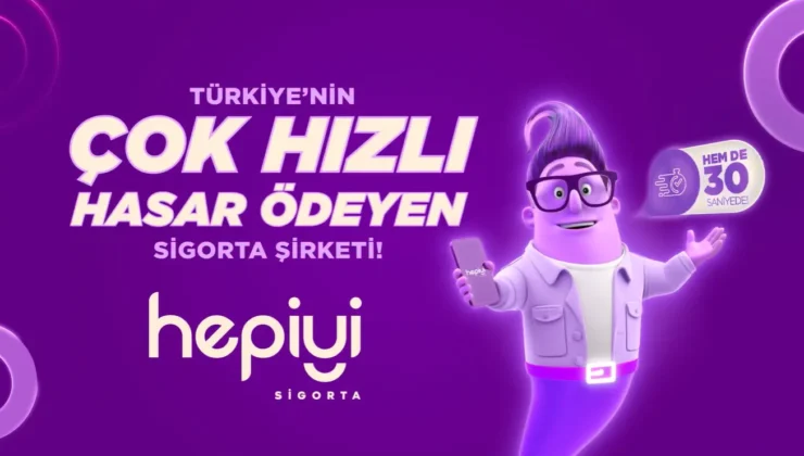 Hepiyi Sigorta, Anlık Hasar Ödeme Sistemi’ni Hayata Geçirdi!